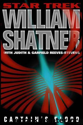 Star Trek: Shatnerverse: Captain's Blood by William Shatner & Judith Reeves-Stevens & Garfield Reeves-Stevens