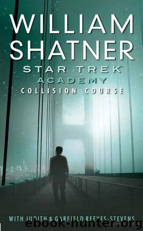Star Trek: Shatnerverse: Starfleet Academy: Collision Course by William Shatner & Judith Reeves-Stevens & Garfield Reeves-Stevens