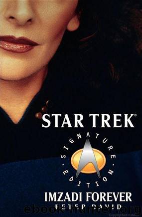 Star Trek: Signature Edition: Imzadi Forever by Peter David