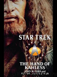 Star Trek: Signature Edition: The Hand of Kahless by John M. Ford