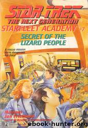 Star Trek: Starfleet Academy - The Next Generation - 07 - Secret of the Lizard People by Michael Jan Friedman