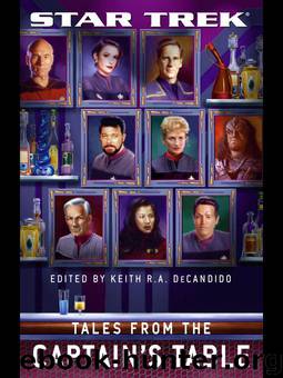 Star Trek: Tales from Captain's Table by Keith R. A. Decandido & Various