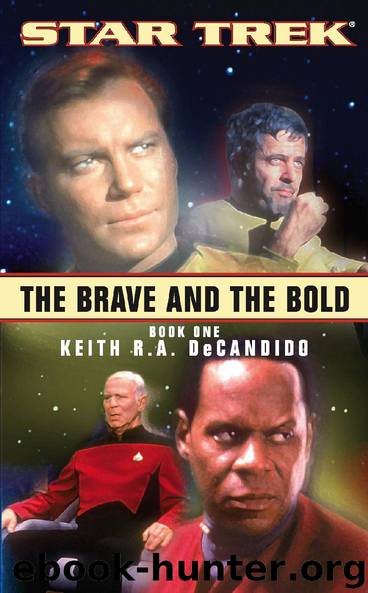 Star Trek: The Brave And The Bold: Book One by Keith R.A. DeCandido