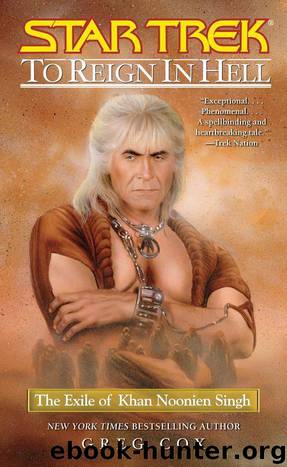 Star Trek: The Eugenics Wars: Volume Three: To Reign in Hell: The Exile of Khan Noonien Singh by Greg Cox