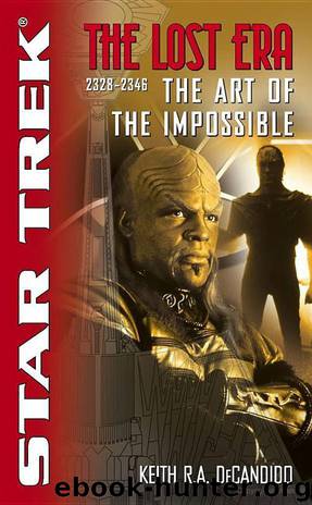 Star Trek: The Lost Era: 2328-2346: The Art of the Impossible by Keith R.A. DeCandido