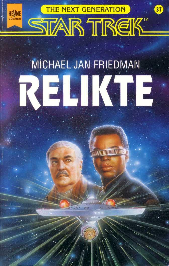 Star Trek: The Next Generation Â»RelikteÂ« by Michael Jan Friedman