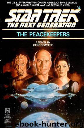 Star Trek: The Next Generation - 002 - The Peacekeepers by Gene Deweese