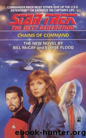 Star Trek: The Next Generation - 025 - Chains of Command by Mccay;W. A. Mccay;E. L. Flood