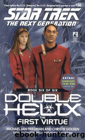 Star Trek: The Next Generation - 076 - Double Helix 6 - The First Virtue by Michael Jan Friedman;Christie Golden