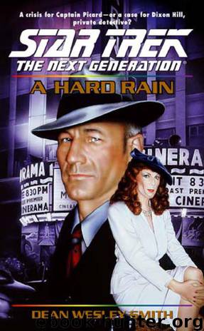 Star Trek: The Next Generation - 089 - A Hard Rain by Dean Wesley Smith & Gene Roddenberry