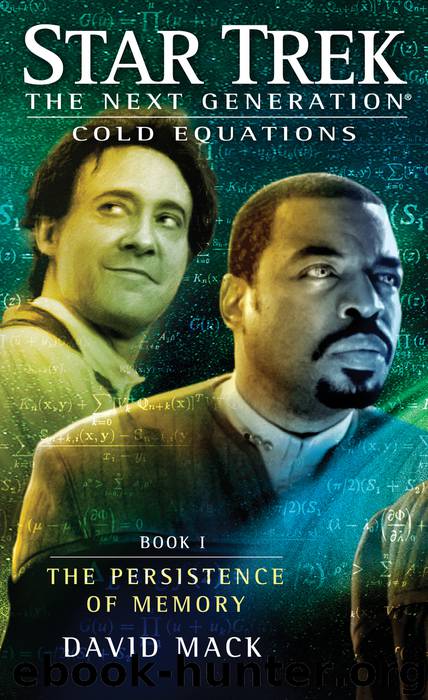 Star Trek: The Next Generation - 112 - Cold Equations: The Persistence of Memory by David Mack