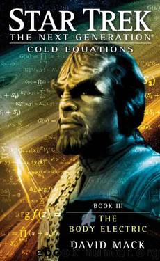 Star Trek: The Next Generation: Cold Equations: The Body Electric (Star Trek, the Next Generation) by Mack David
