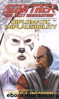 Star Trek: The Next Generation: Diplomatic Implausibility by Keith R.A. DeCandido
