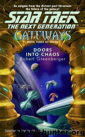 Star Trek: The Next Generation: Gateways: Doors into Chaos by Robert Greenberger