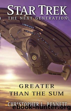 Star Trek: The Next Generation: Greater Than the Sum by Christopher L. Bennett