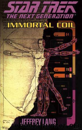 Star Trek: The Next Generation: Immortal Coil by Jeffrey Lang