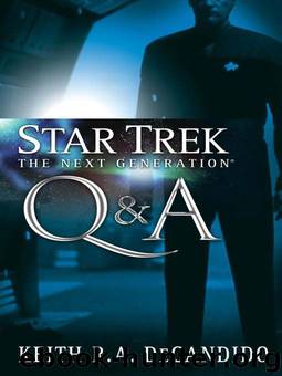 Star Trek: The Next Generation: Q&A by Keith R. A. DeCandido