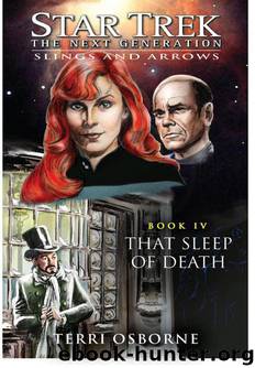 Star Trek: The Next Generation: Slings and Arrows: That Sleep of Death by Terri Osborne