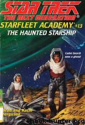 Star Trek: The Next Generation: Starfleet Academy #13: The Haunted Starship by Brad & Kathi Furguson