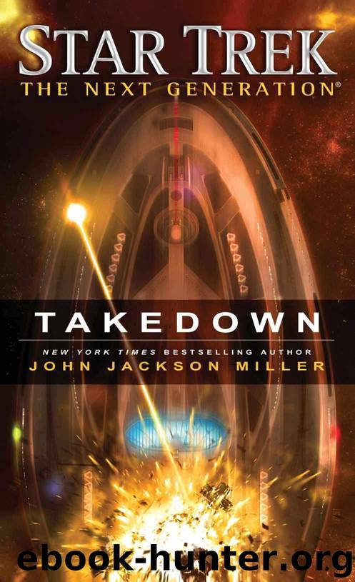 Star Trek: The Next Generation: Takedown by John Jackson Miller
