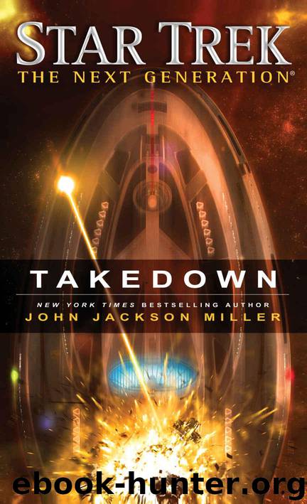 Star Trek: The Next Generation: Takedown by Miller John Jackson