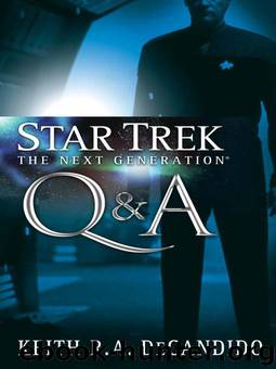 Star Trek: The Next Generation; Q and A by Keith R. A. DeCandido