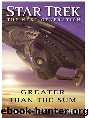 Star Trek: The Next GenerationÂ®: Greater than the Sum by Christopher L. Bennett