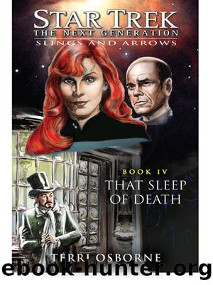 Star Trek: The Next Generationâ¢: Slings and Arrows Book 4: That Sleep of Death by Terri Osborne