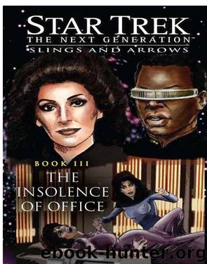 Star Trek: The Next Generation™: The Insolence of Office by William Leisner
