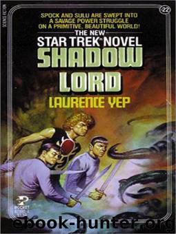 Star Trek: The Original Series - 022 - Shadow Lord by Laurence Yep & Yep