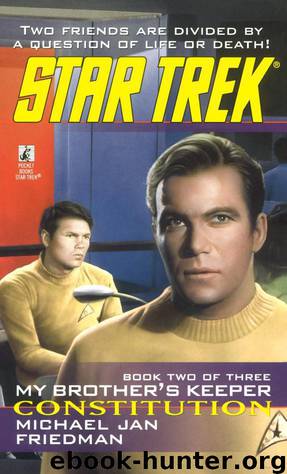 Star Trek: The Original Series - 102 - My Brother's Keeper 2 - Constitution by Michael Jan Friedman