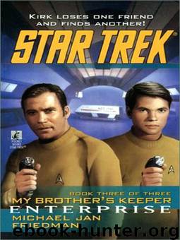 Star Trek: The Original Series - 103 - My Brother's Keeper 3 - Enterprise by Michael Jan Friedman