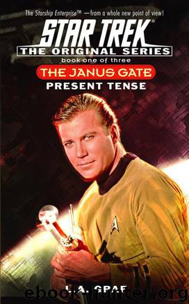 Star Trek: The Original Series - 114 - The Janus Gate 1 - Present Tense by L. A. GRAF