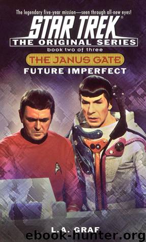 Star Trek: The Original Series - 119 - The Janus Gate 2 - Future Imperfect by L.A. Graf