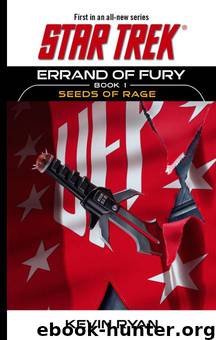 Star Trek: The Original Series - 126 - Errand of Fury 1 - Seeds of Rage by Kevin Ryan