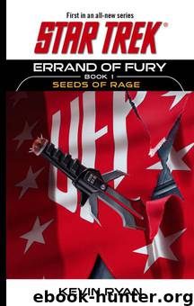 Star Trek: The Original Series - 130 - Errand of Fury 1 - Seeds of Rage by Kevin Ryan