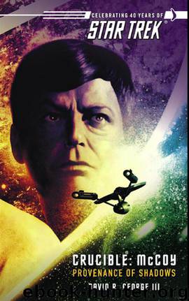 Star Trek: The Original Series - 134 - Crucible: McCoy - Provenance of Shadows by David R. George III