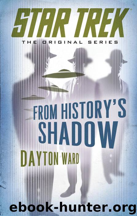 Star Trek: The Original Series - 155 - From History's Shadow by Dayton Ward