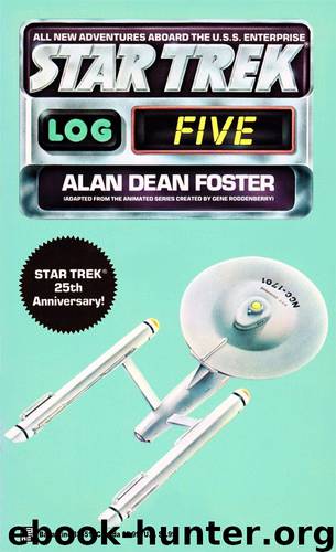 Star Trek: The Original Series - Log 05 by Alan Dean Foster