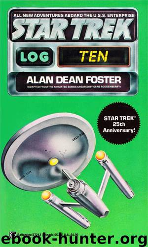 Star Trek: The Original Series - Log 10 by Alan Dean Foster