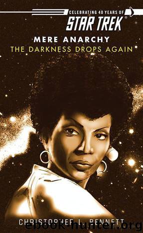 Star Trek: The Original Series - Mere Anarchy - 004 - The Darkness Drops Again by Christopher L. Bennett