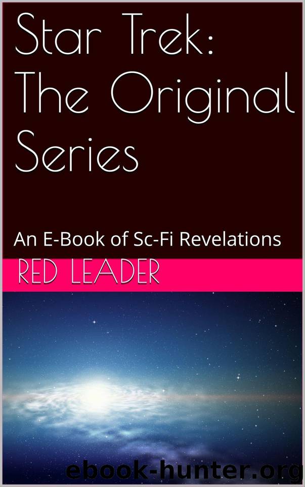Star Trek: The Original Series: An E-Book of Sc-Fi Revelations by Leader Red