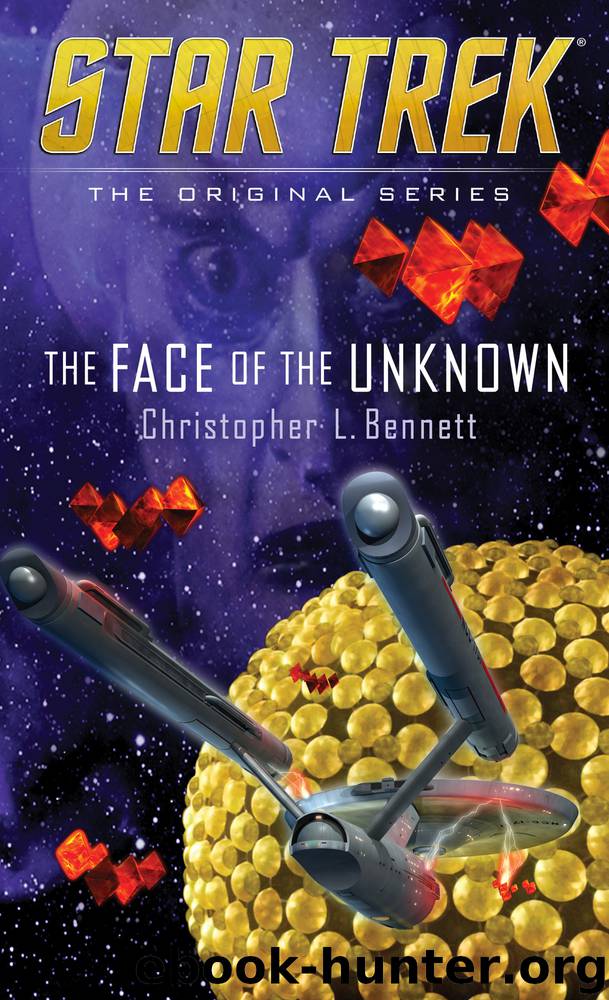 Star Trek: The Original Series: The Face of the Unknown by Christopher L. Bennett