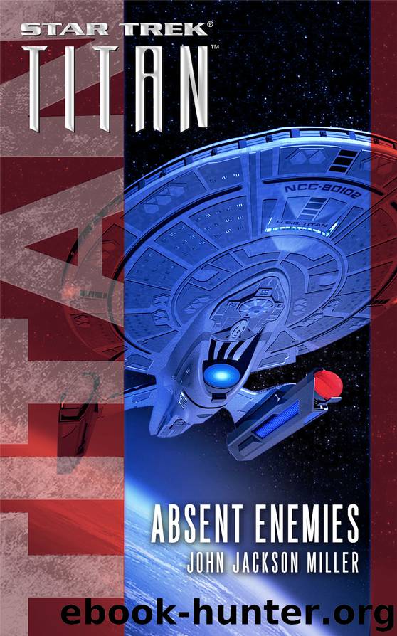 Star Trek: Titan: Absent Enemies by John Jackson Miller