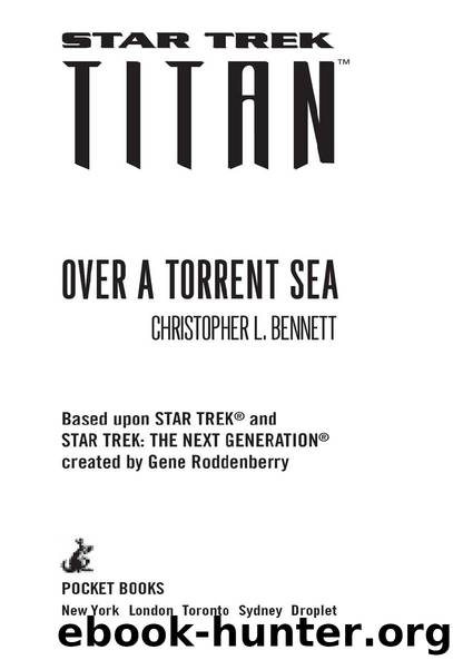 Star Trek: Titan™: Over a Torrent Sea by Christopher L. Bennett