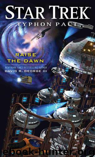 Star Trek: Typhon Pact - 07 - Raise the Dawn by David R. George Iii & David R. George Iii