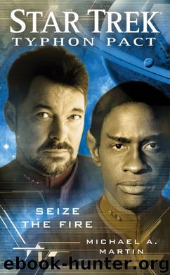 Star Trek: Typhon Pact 02: Seize the Fire by Michael A. Martin