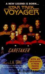 Star Trek: Voyager - 001 - The Caretaker by L. A. Graf;Michael Piller;Jeri Taylor;Rick Berman