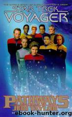 Star Trek: Voyager - 019 - Pathways by Jeri Taylor