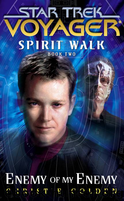 Star Trek: Voyager: Spirit Walk #2: Enemy of My Enemy by Christie Golden